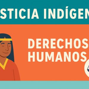 La articulación entre los Derechos Humanos y la Justicia Indígena; Análisis de las tensiones y las disposiciones constitucionales